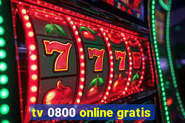 tv 0800 online gratis